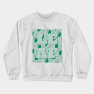 Leaf Pattern Green Nature T-Shirt Shirt Tee Crewneck Sweatshirt